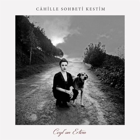 Ceylan Ertem - Cahille Sohbeti Kestim