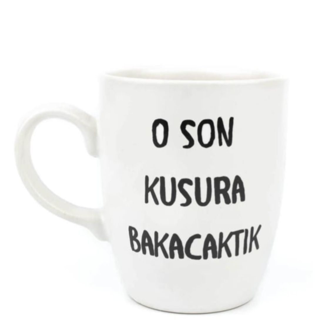 o son kusura bakacaktik