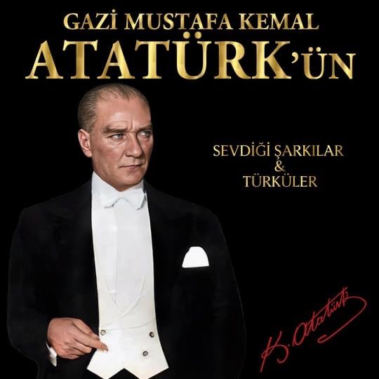 Atatürk Sevdiği Şarkılar