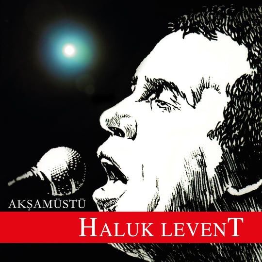 Haluk Levent - Akşamüstü