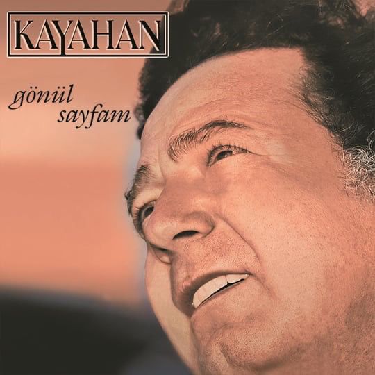 Kayahan - Gönül Sayfam