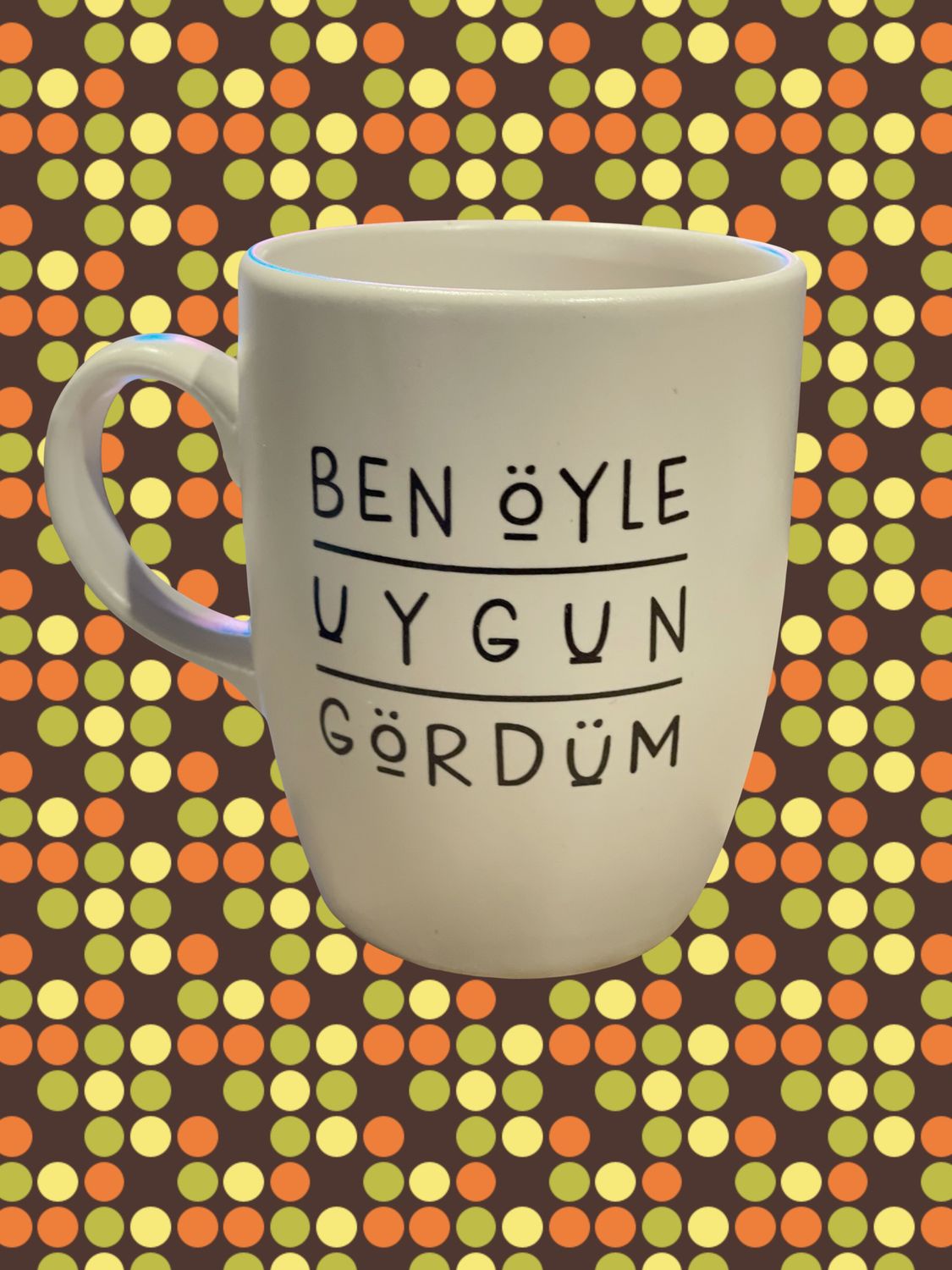 Ben öyle uygun