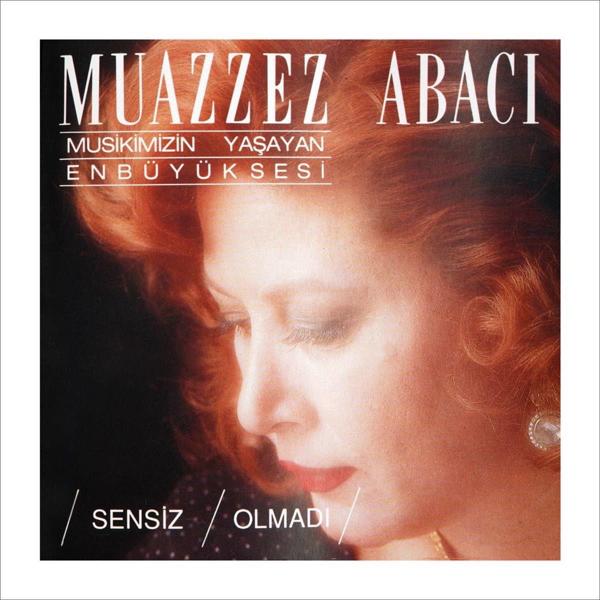 Muazzez Abacı - Sensiz Olmadı Muazzez Abacı - Sensiz Olmadı