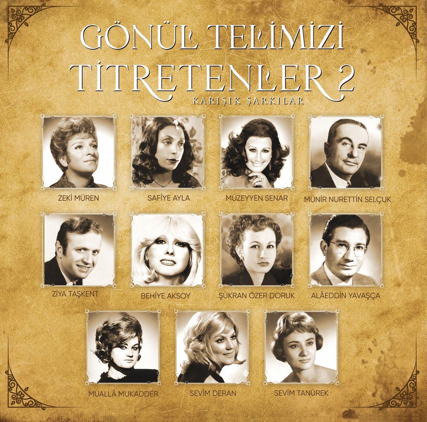 Gönül Telimizi Titretenler 2 Gönül Telimizi Titretenler 2