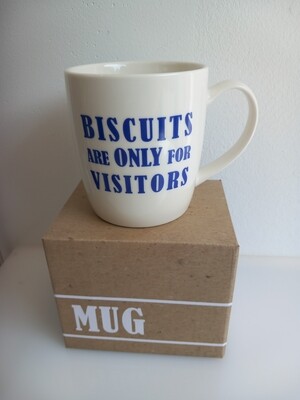 MUG BISCUITS ARE ONLY FOR VISITORS 