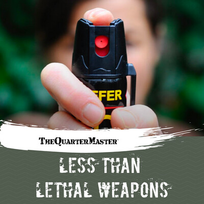 Less than Lethal Weapons