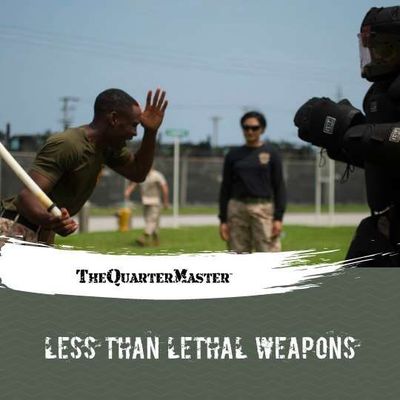 Less than Lethal Weapons