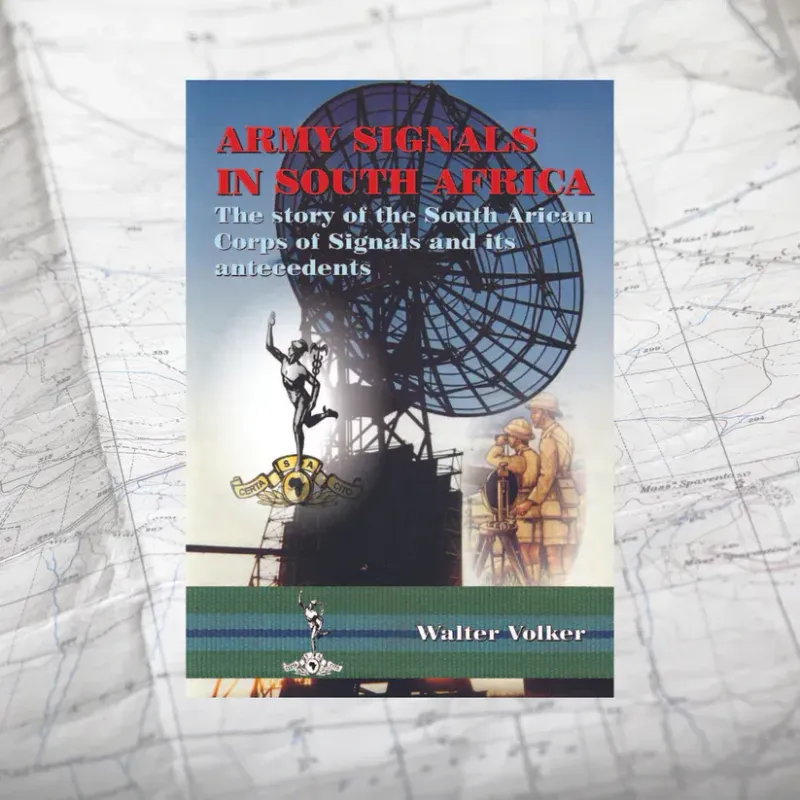 Army Signals In Southern Africa : Walter Volker Vol 1