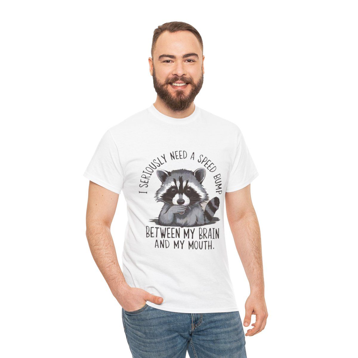 Funny Raccoon Graphic Tee - &quot;I Seriously Need a Speed Bump Between My Brain and My Mouth&quot; , Colors: White, Sizes: S