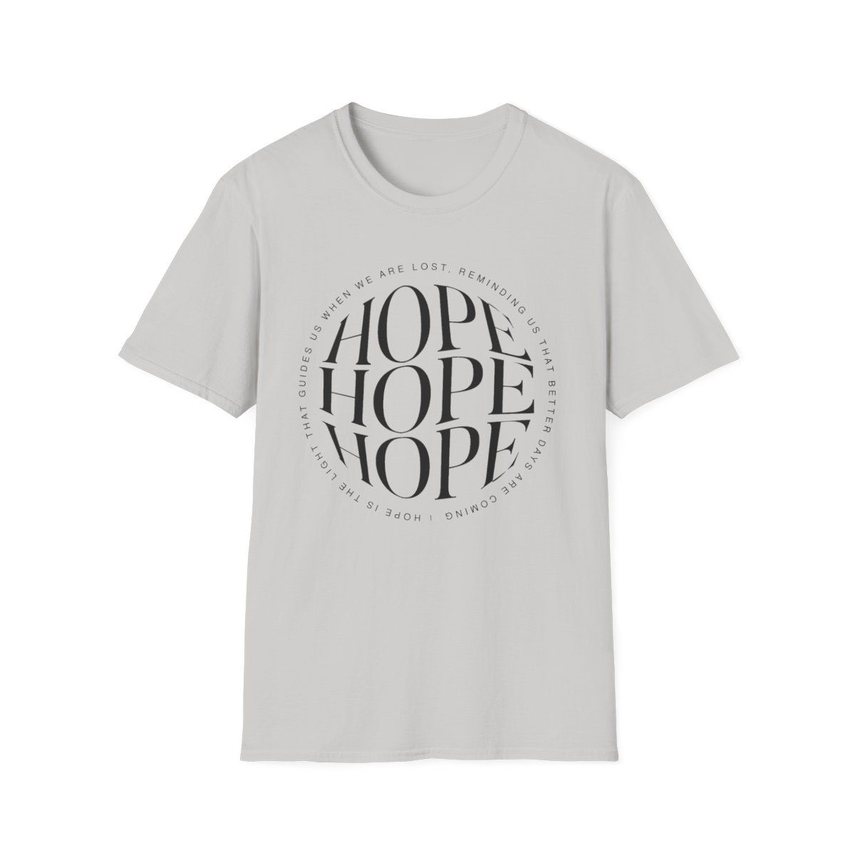 Hope Unisex Softstyle T-Shirt - Inspirational Graphic Tee