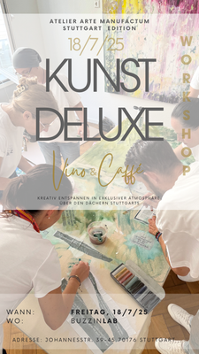 Kunst-Deluxe - Vino é Caffé-Workshop 18/7/25