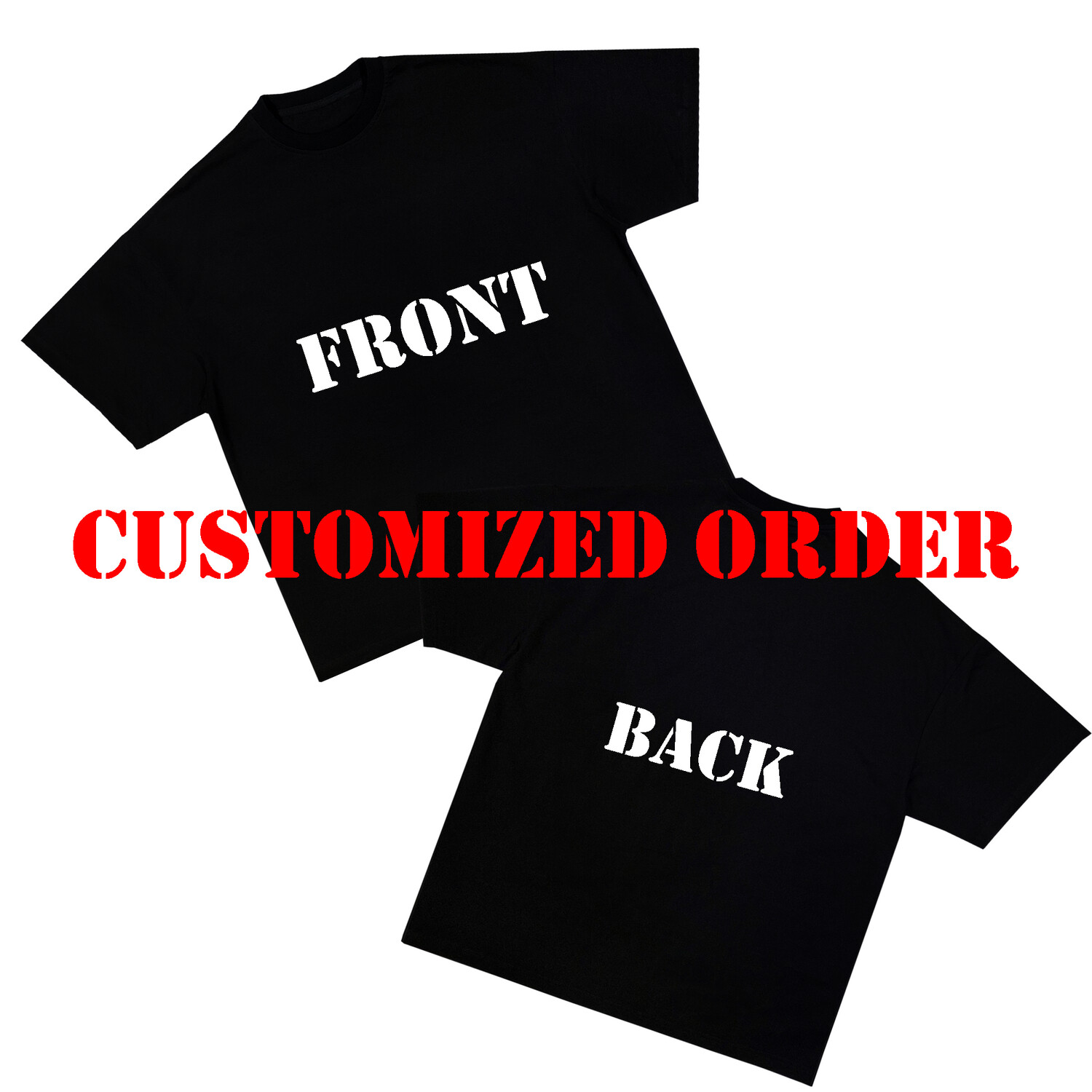 &quot;CUSTOMIZED&quot; T-SHIRT