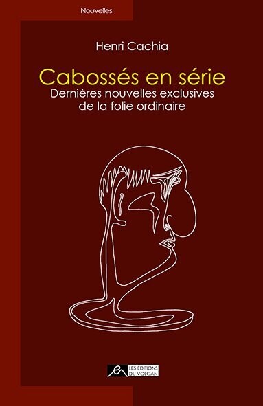 CABOSSÉS EN SÉRIE Dernières nouvelles exclusives de la folie ordinaire