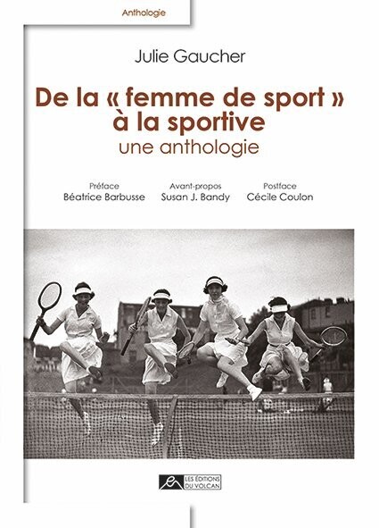 DE LA « FEMME DE SPORT » À LA SPORTIVE une anthologie