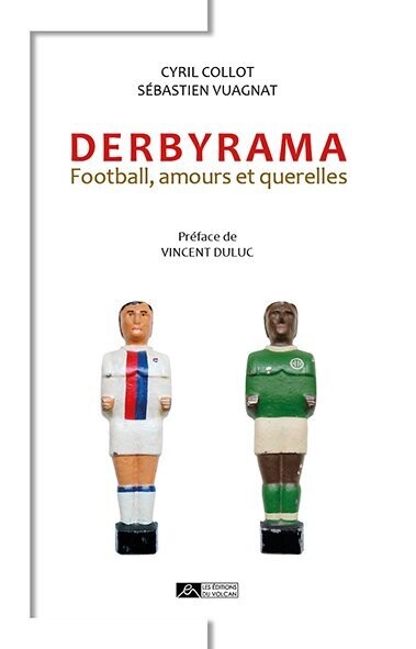 DERBYRAMA, Football, amours et querelles