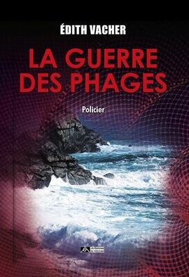 LA GUERRE DES PHAGES LA GUERRE DES PHAGES