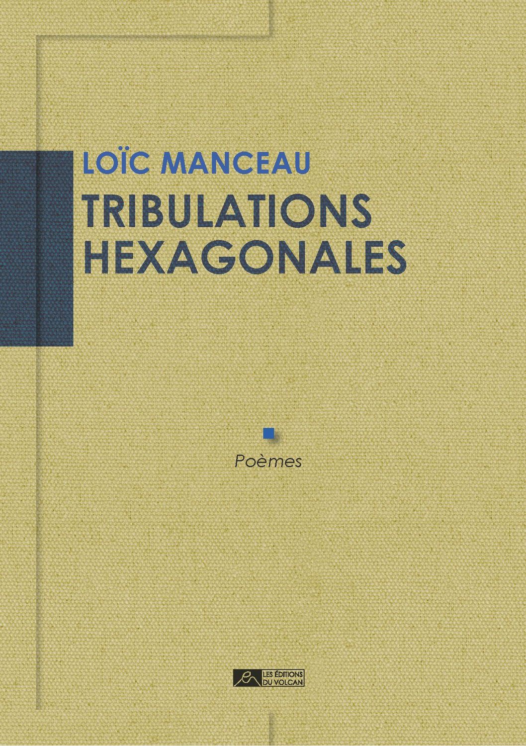 TRIBULATIONS HEXAGONALES TRIBULATIONS HEXAGONALES