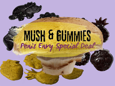 <Penis Envy Deal>
Mush & Gummies!
Total 10g