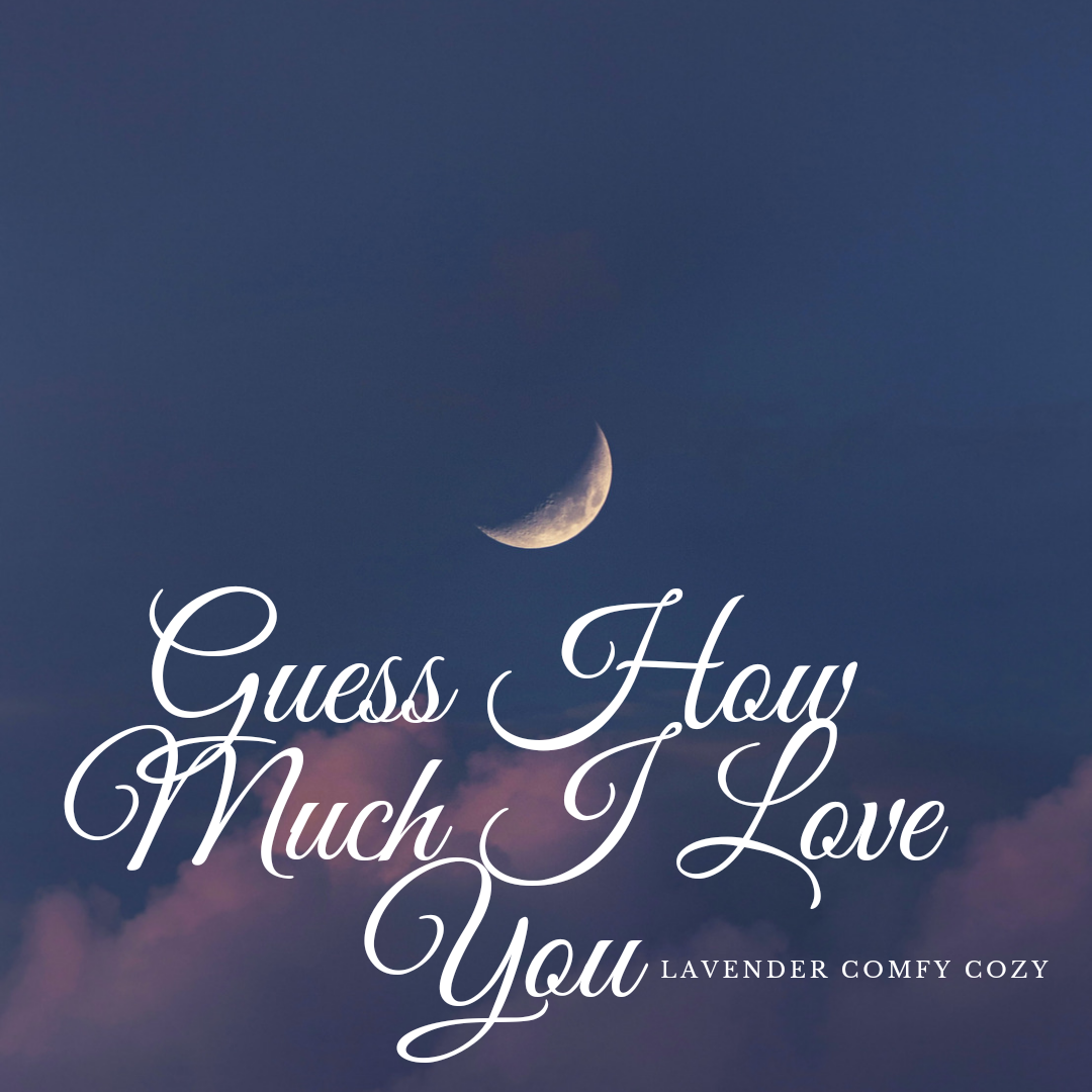 Guess How Much I Love You