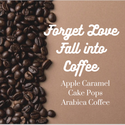 Forget Love Fall Into Coffee