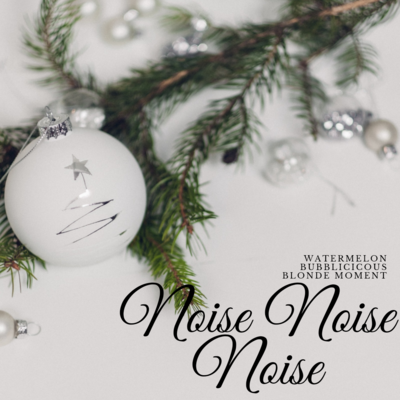 Noise Noise Noise 
