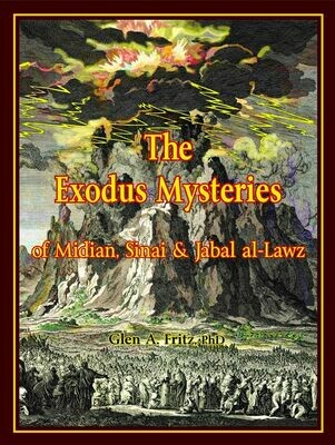 The Exodus Mysteries: of Midian, Sinai & Jabal al-Lawz-HARDCOVER