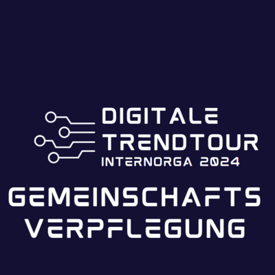 Digitale Trendtour Internorga 2024 Gemeinschaftsverpflegung