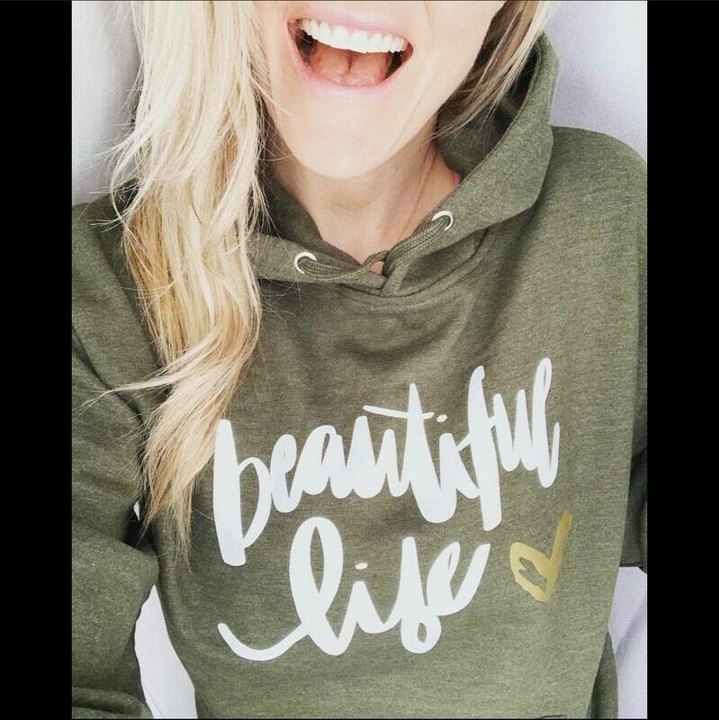 Beautiful Life hoody