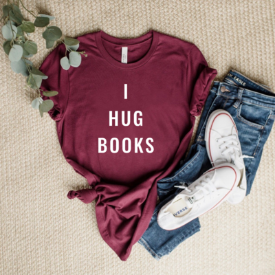 I Hug Books & They Hug Me Back Tee
