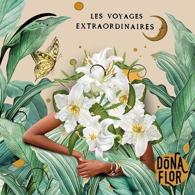 Dona Flor - Les Voyages Extraordinaires