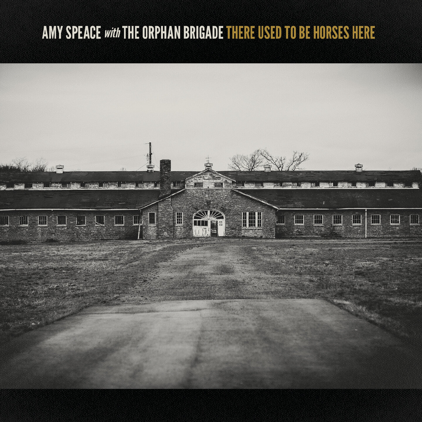 Amy Speace with The Orphan Brigade - There Used To Be Horses Here