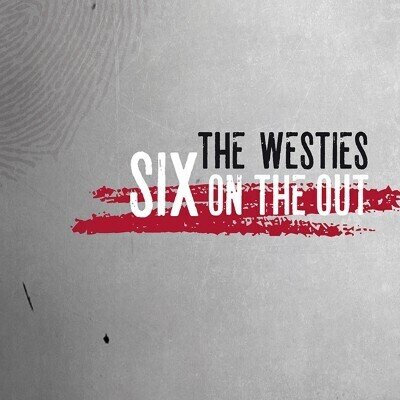 The Westies - Six On The Out