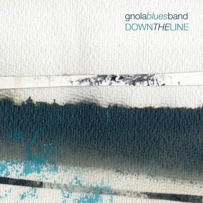 Gnola Blues Band - Down The Line