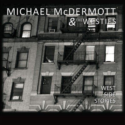 Michael McDermott & The Westies - West Side Stories