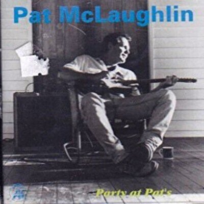 Pat Mclaughlin - Party At Pat's