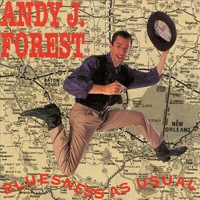 Andy J.Forest - Bluesness As Usual