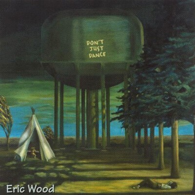 Eric Wood - Don't Just Dance Eric Wood - Don't Just Dance