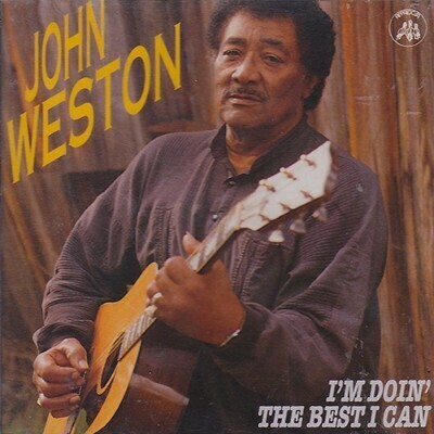 John Weston - I'm Doin' The Best I Can