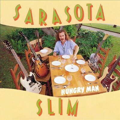 Sarasota Slim - Hungry Man Sarasota Slim - Hungry Man
