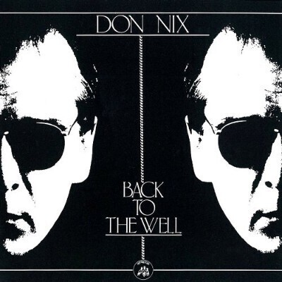 Don Nix - Back To The Well Don Nix - Back To The Well