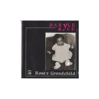 Daryle Ryce - Rosa's Grandchild Daryle Ryce - Rosa's Grandchild