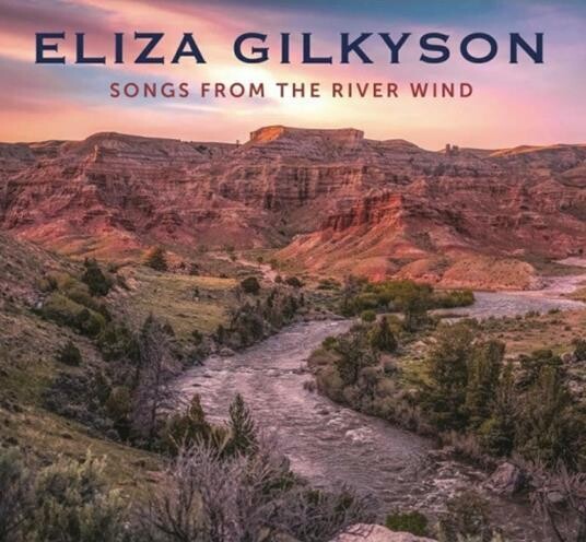 Eliza Gilkyson - Songs From The River Wind
