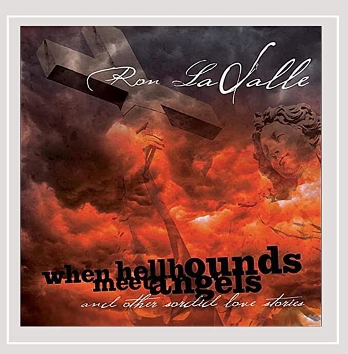 Ron LaSalle - When Hellhounds Meet Angels