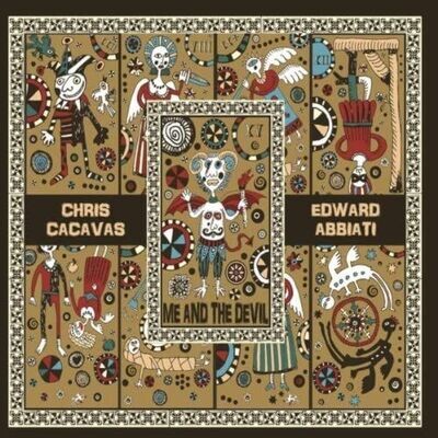 Chris Cacavas & Edward Abbiati (LP) - Me And The Devil