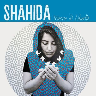 AAVV (3CD) - Shahida, Tracce di libertà