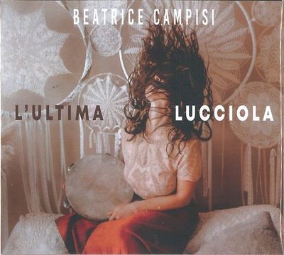 BEATRICE CAMPISI - L'ultima lucciola BEATRICE CAMPISI - L'ultima lucciola