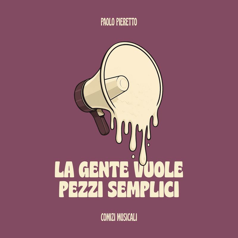 PAOLO PIERETTO - La gente vuole pezzi semplici
