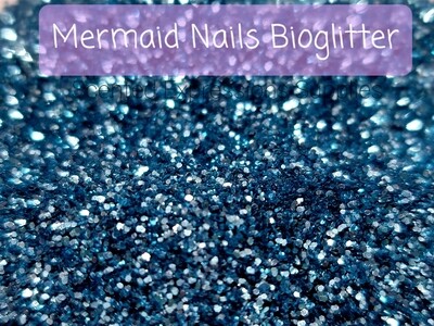 Mermaid Nails BioGlitter