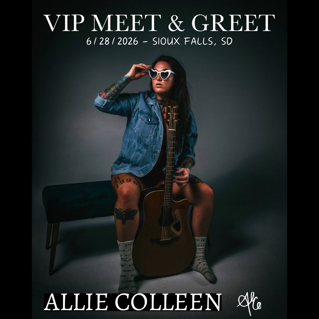 Allie Colleen VIP Meet &amp; Greet – Sioux Falls, SD - 6/28/2026