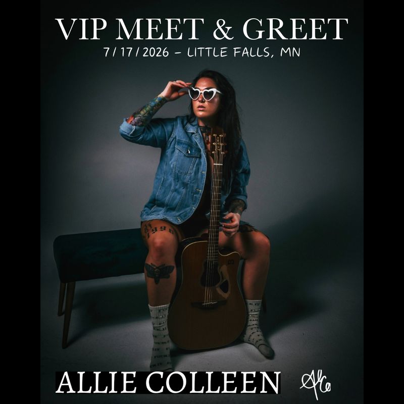 Allie Colleen VIP Meet &amp; Greet – Little Falls, MN - 7/17/2026